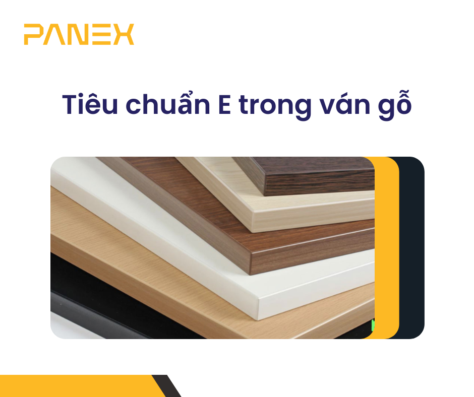 [BẠN CÓ BIẾT] - CÁC TIÊU CHUẨN E TRONG VÁN SÀN - GỖ CÔNG NGHIỆP